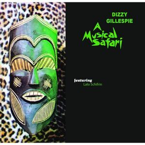 Dizzy Gillespie - A Musical Safari (featuring Lalo Schifrin)  CD
